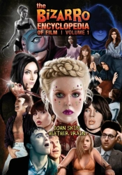 The Bizarro Encyclopedia Of Film Volume