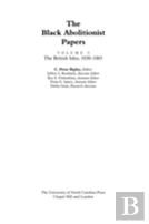 The Black Abolitionist Papers, Volume I