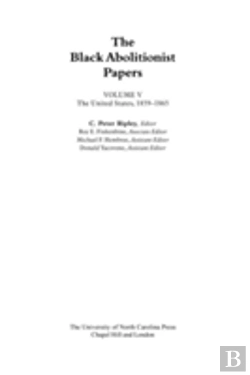 Bertrand.pt - The Black Abolitionist Papers, Volume V