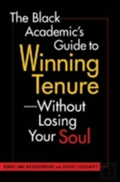 The Black Academic'S Guide To Winning Tenure