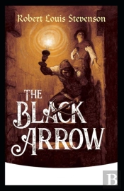 The Black Arrow Annotated