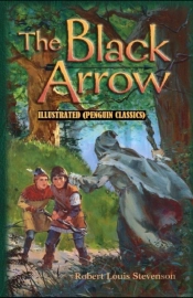 The Black Arrow By Robert Louis Stevenson Illustrated (Penguin Classics)