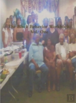 Bertrand.pt - The Black Behavior Workbook: Vol. One