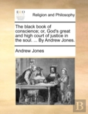 The Black Book Of Conscience; Or, God'S