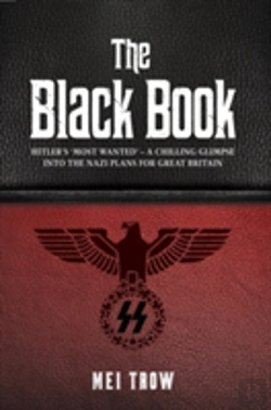 Bertrand.pt - The Black Book: What If Germany Had Won World War Ii - A Chilling Glimpse Into The Nazi Plans For Great Britain