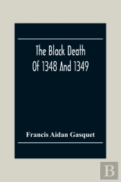 The Black Death Of 1348 And 1349