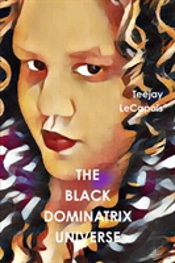 The Black Dominatrix Universe