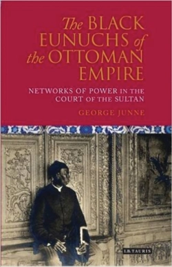 Bertrand.pt - The Black Eunuchs Of The Ottoman Empire