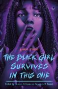 The Black Girl Survives In This One