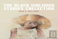 The Black Girlhood Studies Collection