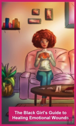 Bertrand.pt - The Black Girl'S Guide To Healing Emotional Wounds