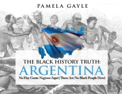 Bertrand.pt - The Black History Truth: Argentina