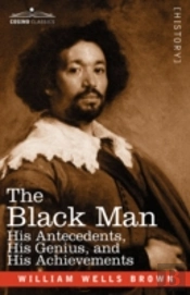 The Black Man: His Antecedents, His Geni
