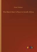 The Black Man'S Place In South Africa