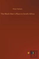 The Black Man'S Place In South Africa