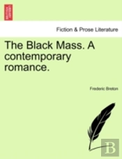 The Black Mass. A Contemporary Romance.