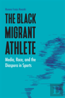 The Black Migrant Athlete