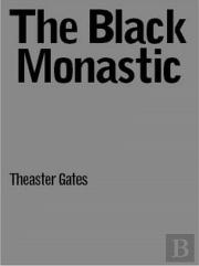 The Black Monastic, T. Gates