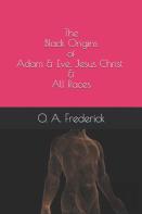 The Black Origins Of Adam & Eve, Jesus Christ & All Races