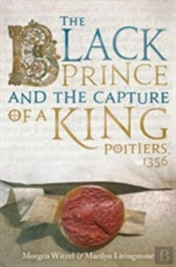 Bertrand.pt - The Black Prince And The Capture Of A King