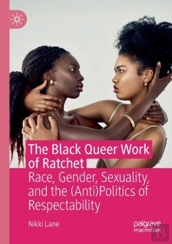Bertrand.pt - The Black Queer Work Of Ratchet