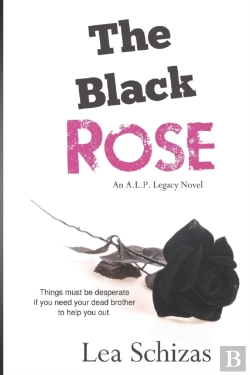 Bertrand.pt - The Black Rose: An A.L.P. Legacy Novel B