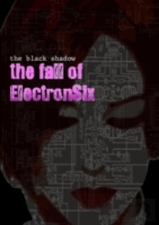 The Black Shadow - The Fall Of Electronsix