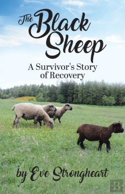 Bertrand.pt - The Black Sheep : A Survivor'S Story Of Recovery