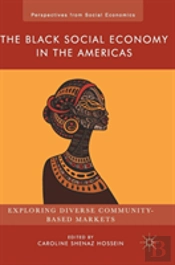 The Black Social Economy In The Americas