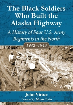 Bertrand.pt - The Black Soldiers Who Built The Alaska Highway