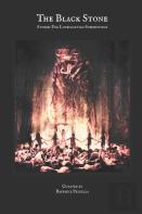 The Black Stone. Stories For Lovecraftian Summonings