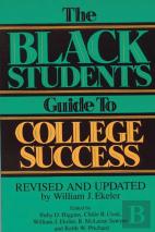 The Black Student'S Guide To College Success