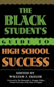 The Black Student'S Guide To High School Success