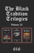 The Black Tradition Trilogies Volume 3