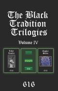 The Black Tradition Trilogies Volume Iv