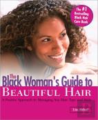 The Black Woman'S Guide To Beautiful Hair