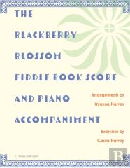 The Blackberry Blossom Fiddle Book Score And Piano Accompaniment