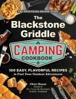 The Blackstone Griddle Camping Cookbook