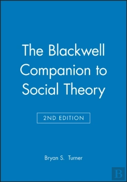 Bertrand.pt - The Blackwell Companion To Social Theory