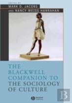 The Blackwell Companion To The Sociology Of Culture