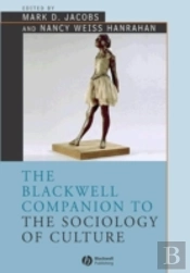 The Blackwell Companion To The Sociology Of Culture