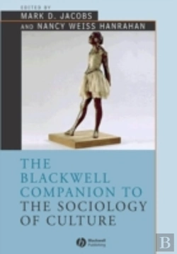 Bertrand.pt - The Blackwell Companion To The Sociology Of Culture
