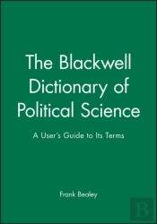 The Blackwell Dictionary Of Political Science