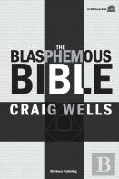 The Blasphemous Bible