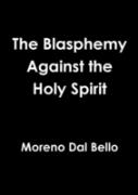 The Blasphemy Against The Holy Spirit
