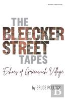 The Bleecker Street Tapes