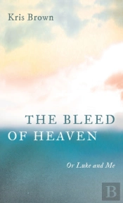 The Bleed Of Heaven