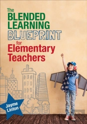 The Blended Learning Blueprint For Elementary Teachers