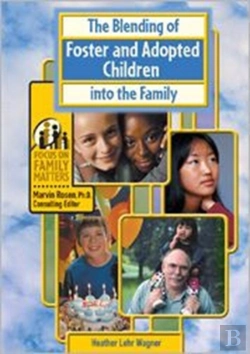 Bertrand.pt - The Blending Of Foster And Adopted Children Into The Family