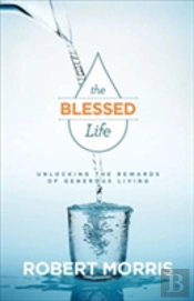 The Blessed Life Â€“ Unlocking The Rewards Of Generous Living
